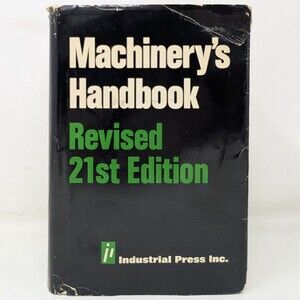 Machinery's Handbook Revised 2lst Edition For Engineers and Machinists HC 1980